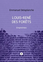 Louis-René des Forêts : Empreintes