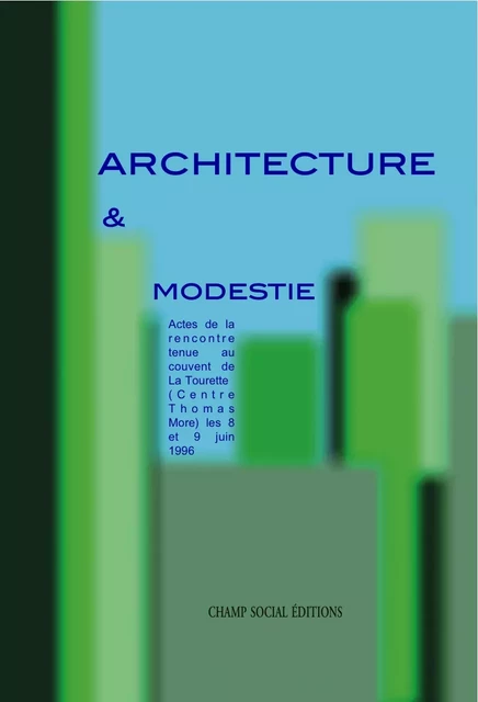 Architecture et modestie - Bruno Queysanne - Lucie éditions