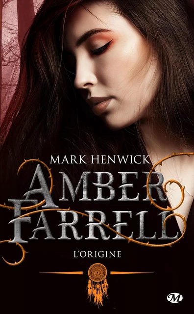 Amber Farrell : Amber Farrell : L'origine - Mark Henwick - Milady