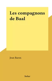 Les compagnons de Baal