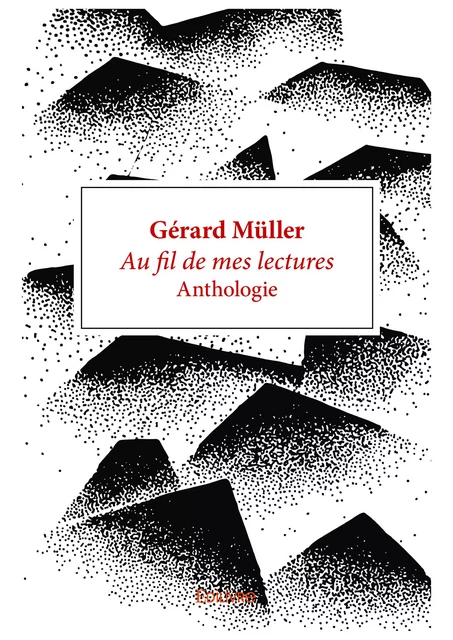 Au fil de mes lectures - Gérard Müller - Editions Edilivre