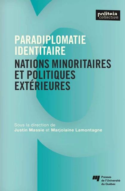 Paradiplomatie identitaire - Justin Massie, Marjolaine Lamontagne - Presses de l'Université du Québec