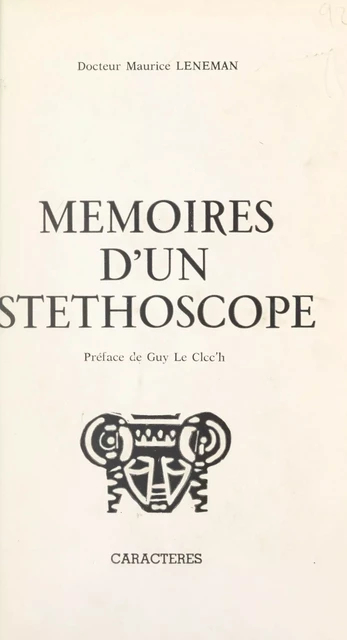 Mémoires d'un stéthoscope - Maurice Leneman - (Caractères) réédition numérique FeniXX