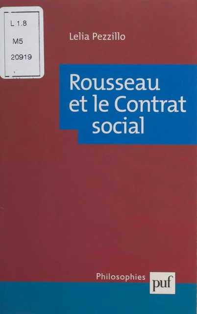 Rousseau et le Contrat social - Lelia Pezzillo - (Presses universitaires de France) réédition numérique FeniXX