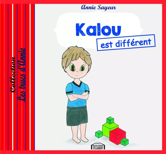 Kalou est différent - Annie Sayeur - Maison d'Édition St-Laurent