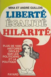 Liberté, égalité, hilarité