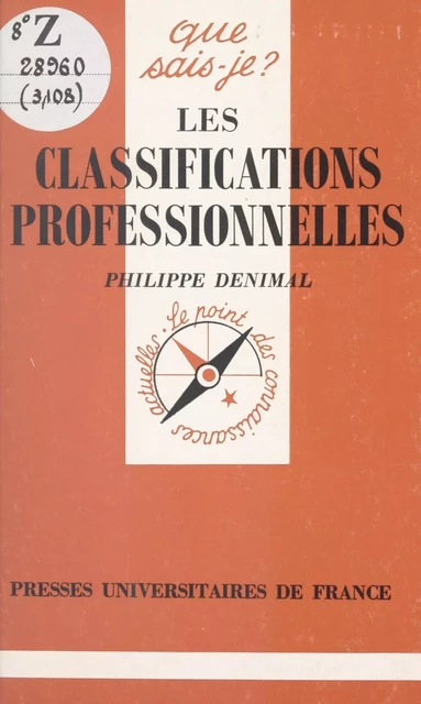 Les classifications professionnelles - Philippe Denimal - Presses universitaires de France (réédition numérique FeniXX)