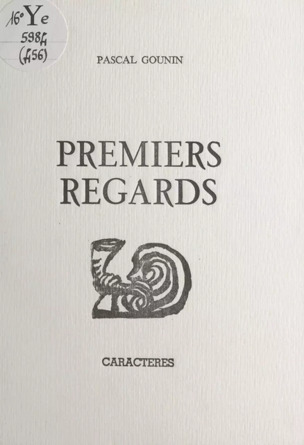 Premiers regards - Pascal Gounin - Caractères (réédition numérique FeniXX)