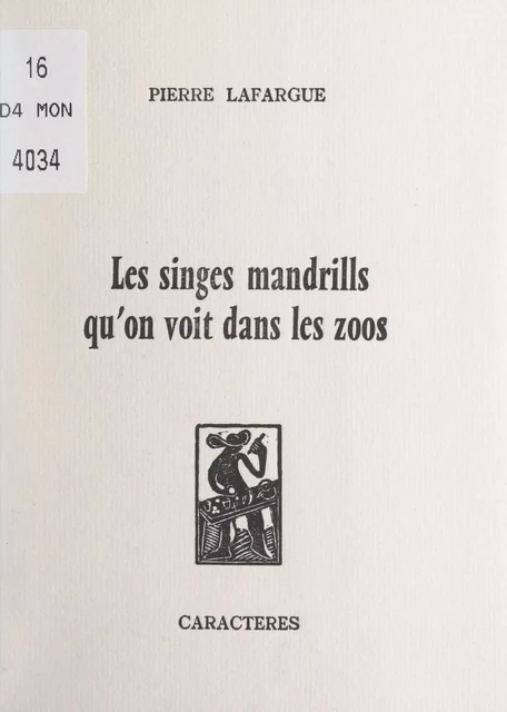 Les singes mandrills qu'on voit dans les zoos - Pierre Lafargue - Caractères (réédition numérique FeniXX)