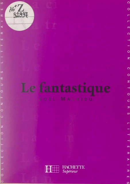 Le fantastique - Joël Malrieu - Hachette Éducation (réédition numérique FeniXX)