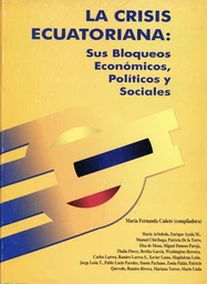 La crisis ecuatoriana: sus bloqueos económicos y sociales