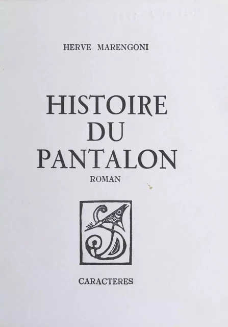 Histoire du pantalon - Hervé Marengoni - Caractères (réédition numérique FeniXX)