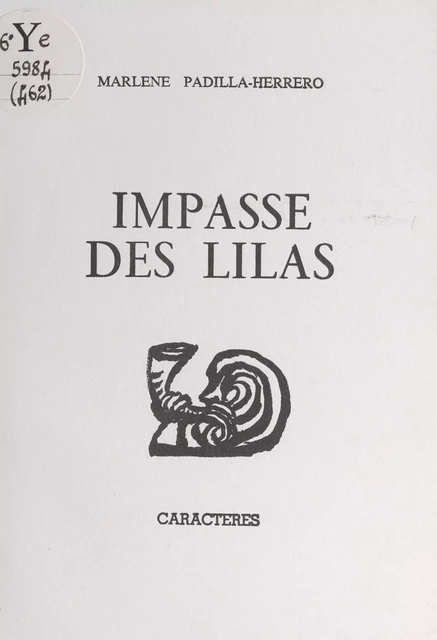 Impasse des Lilas - Marlène Padilla-Herrero - Caractères (réédition numérique FeniXX)