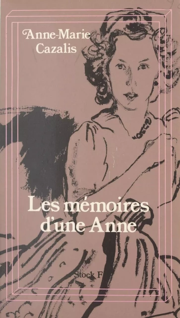 Mémoires d'une Anne - Anne-Marie Cazalis - Stock (réédition numérique FeniXX)