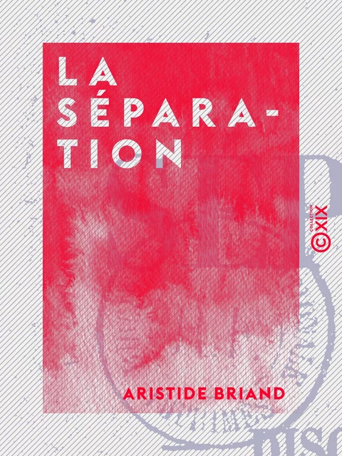 La Séparation - Aristide Briand - Collection XIX