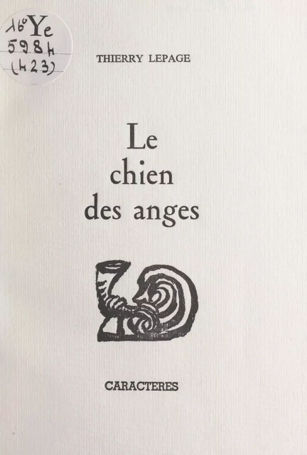 Le chien des anges - Thierry Lepage - Caractères (réédition numérique FeniXX)