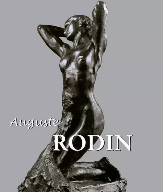 Auguste Rodin - Rainer Maria Rilke - Parkstone International