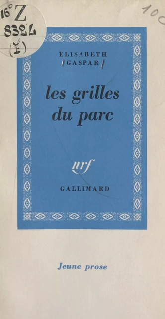 Les grilles du parc - Élisabeth Gaspar - (Gallimard) réédition numérique FeniXX