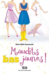 Maudits bas jaunes!