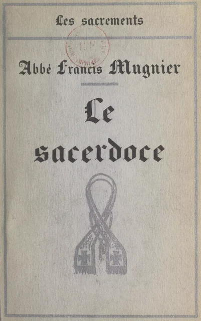 Le sacerdoce - Francis Mugnier - Flammarion (réédition numérique FeniXX)