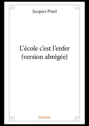 L'école c'est l'enfer (version abrégée)