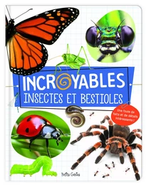 Incroyables insectes et bestioles