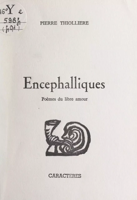 Encéphalliques - Pierre Thiollière - Caractères (réédition numérique FeniXX)