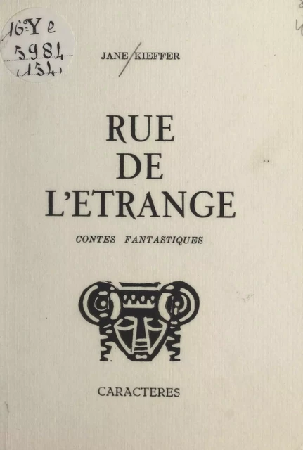 Rue de l'étrange - Jane Kieffer - Caractères (réédition numérique FeniXX)