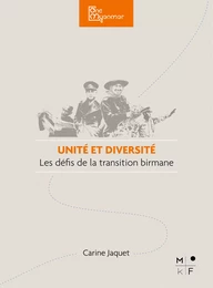 Unité et diversité, les défis de la transition birmane