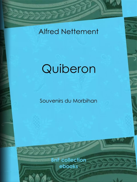 Quiberon - Alfred Nettement - BnF collection ebooks