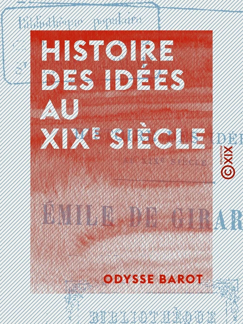 Histoire des idées au XIXe siècle - Odysse Barot - Collection XIX