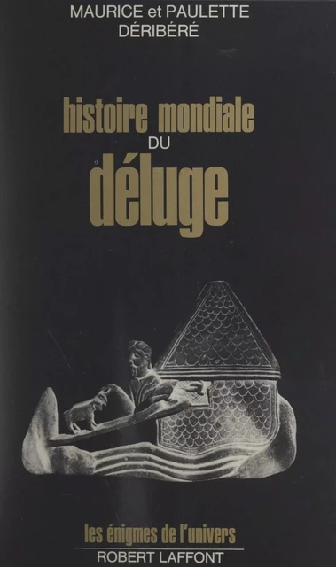 Histoire mondiale du Déluge - Maurice Déribéré, Paulette Déribéré - (Robert Laffont) réédition numérique FeniXX