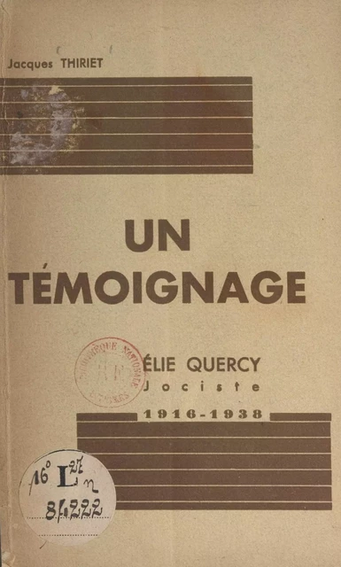 Un témoignage : Élie Quercy, jociste, 1916-1938 - Jacques Thiriet - Éditions de l'Atelier (réédition numérique FeniXX) 