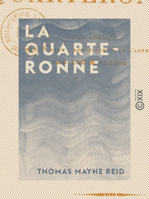 La Quarteronne - Thomas Mayne Reid - Collection XIX