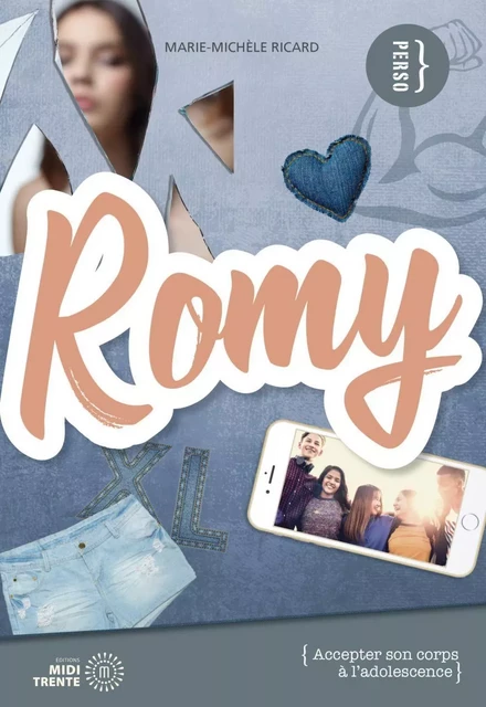 Romy: Accepter son corps à l'adolescence - Marie-Michèle Ricard - Éditions Midi Trente