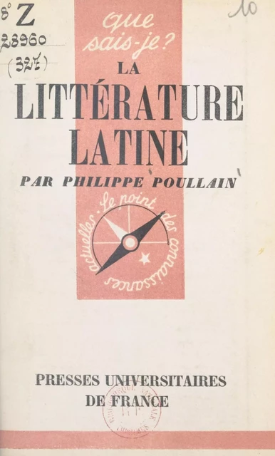 La littérature latine - Philippe Poullain - (Presses universitaires de France) réédition numérique FeniXX