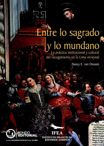 Entre lo sagrado y mundano - Nancy E. Van Deusen - Institut français d’études andines