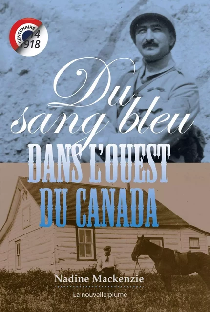 Du sang bleu dans l'Ouest du Canada - Nadine Mackenzie - Éditions de la Nouvelle Plume