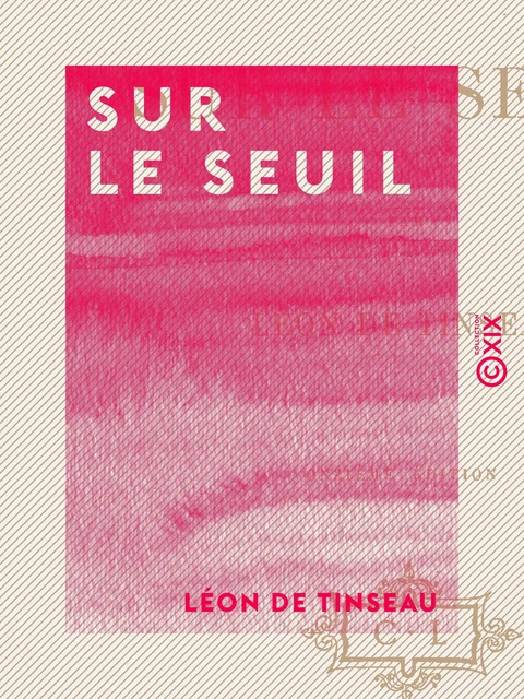 Sur le seuil - Léon de Tinseau - Collection XIX