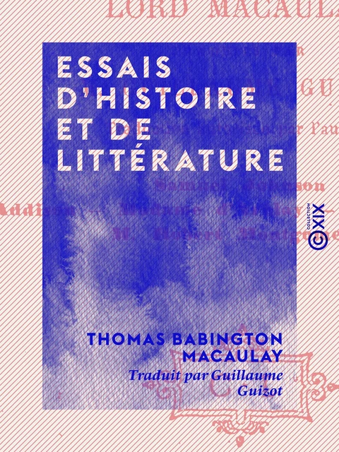 Essais d'histoire et de littérature - Thomas Babington Macaulay - Collection XIX