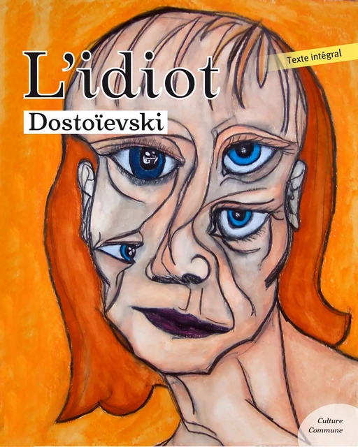 L'Idiot - Fédor Mikhaïlovitch Dostoïevski - Culture commune