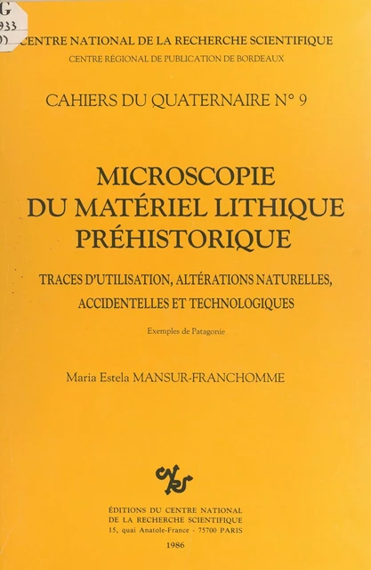 Microscopie du matériel lithique préhistorique - Maria Estela Mansur-Franchomme - CNRS Éditions (réédition numérique FeniXX) 