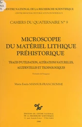 Microscopie du matériel lithique préhistorique