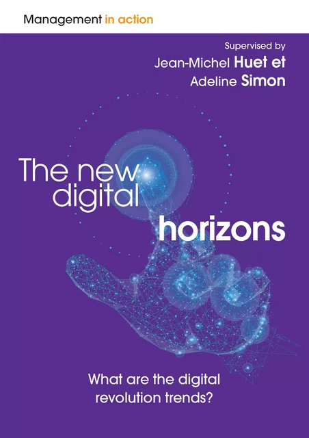 The new digital horizons - Jean-Michel Huet, Adeline Simon - Pearson