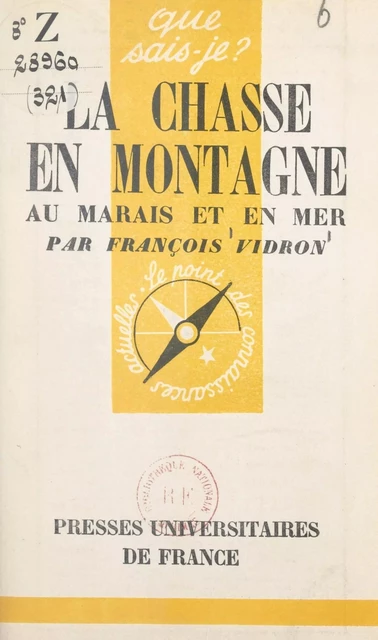 La chasse en montagne, au marais et en mer - François Vidron - (Presses universitaires de France) réédition numérique FeniXX