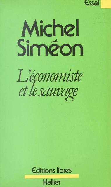 L'économiste et le sauvage - Michel Siméon - (Albin Michel) réédition numérique FeniXX