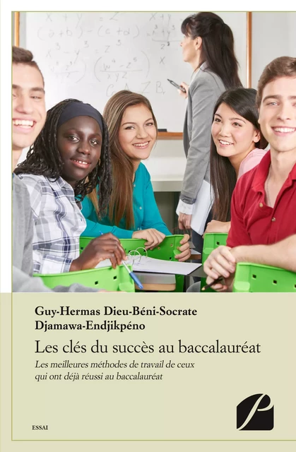 Les clés du succès au baccalauréat -  Guy-Hermas Dieu-Béni-Socrate Djamawa-Endjikpeno - Editions du Panthéon