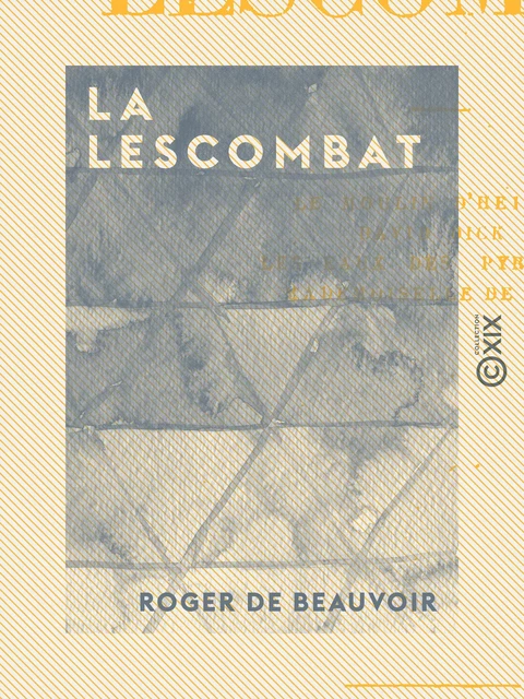 La Lescombat - Roger de Beauvoir - Collection XIX