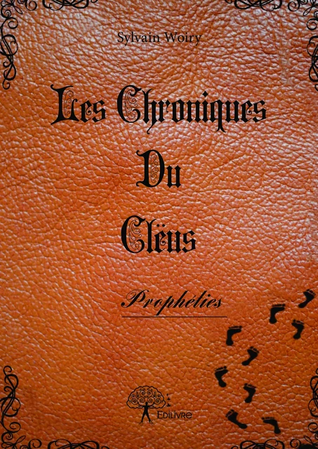 Les Chroniques du Clëus - Sylvain Woiry - Editions Edilivre