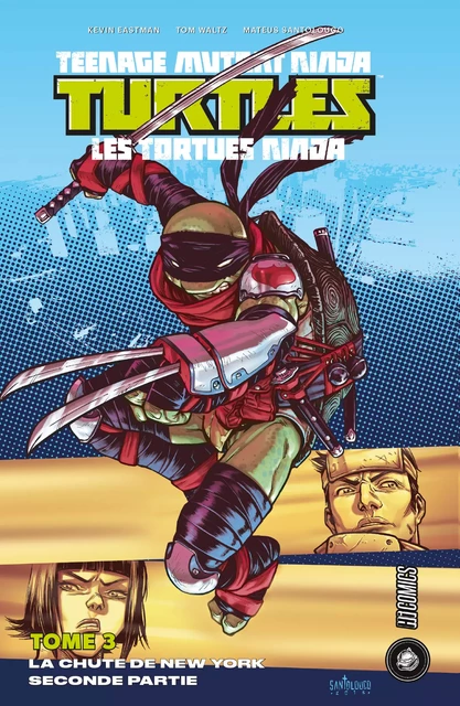 Les Tortues Ninja - TMNT, T3 : La Chute de New York, Seconde partie - Kevin Eastman, Tom Waltz, Mateus Santolouco - HiComics